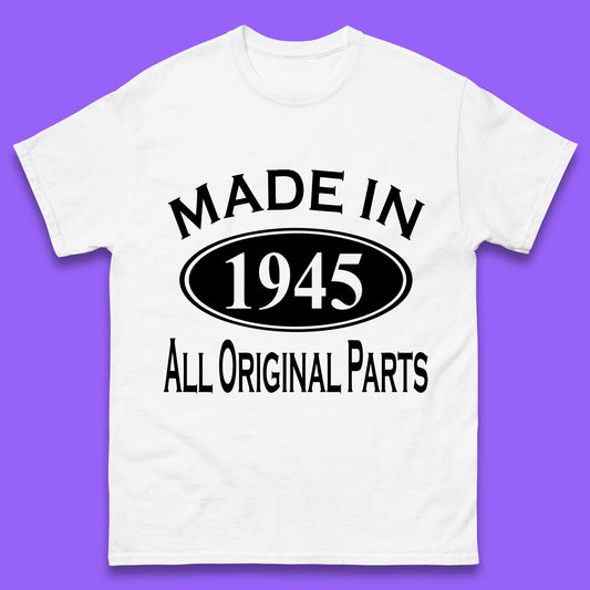 Made In 1945 All Original Parts Vintage Retro 78th Birthday Funny 78 Years Old Birthday Gift Mens Tee Top