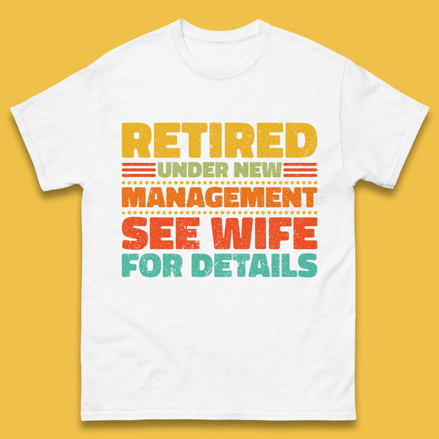 Retired Under New Management T Shirt