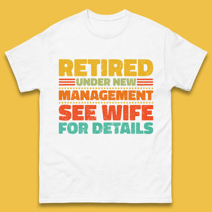 Retired Under New Management T Shirt