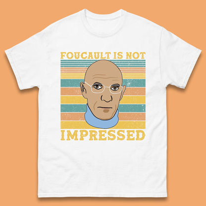 Foucault Is Not Impressed Mens T-Shirt