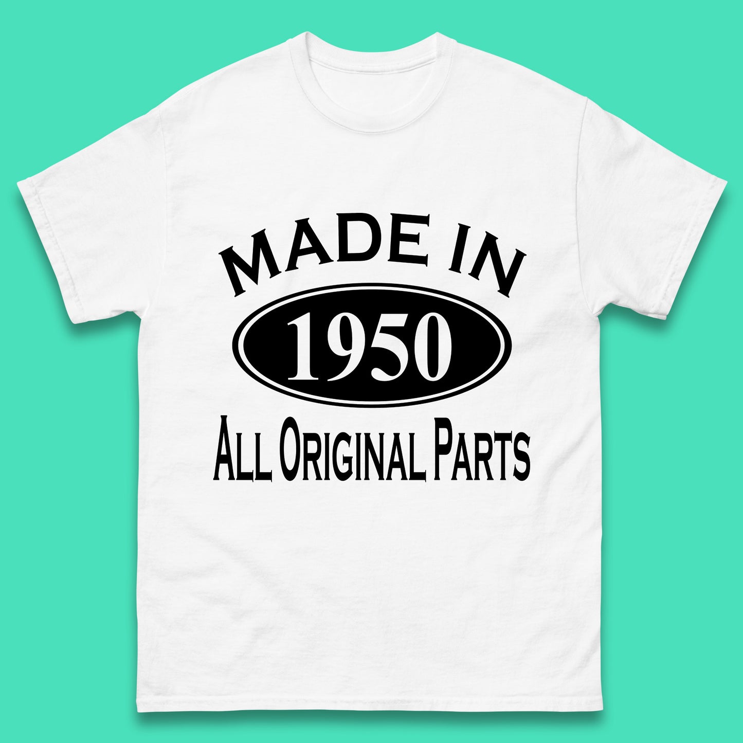Made In 1950 All Original Parts Vintage Retro 73rd Birthday Funny 73 Years Old Birthday Gift Mens Tee Top
