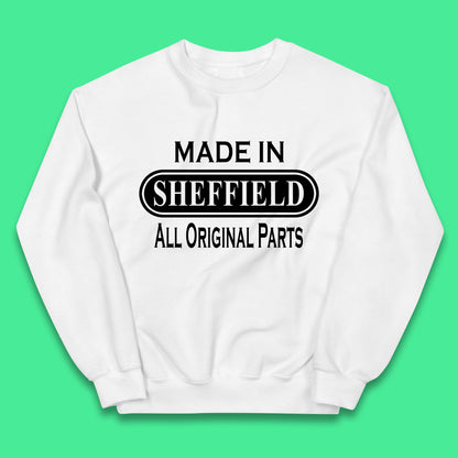 Made In Sheffield All Original Parts Vintage Retro Birthday City in South Yorkshire, England Gift Kids Jumper