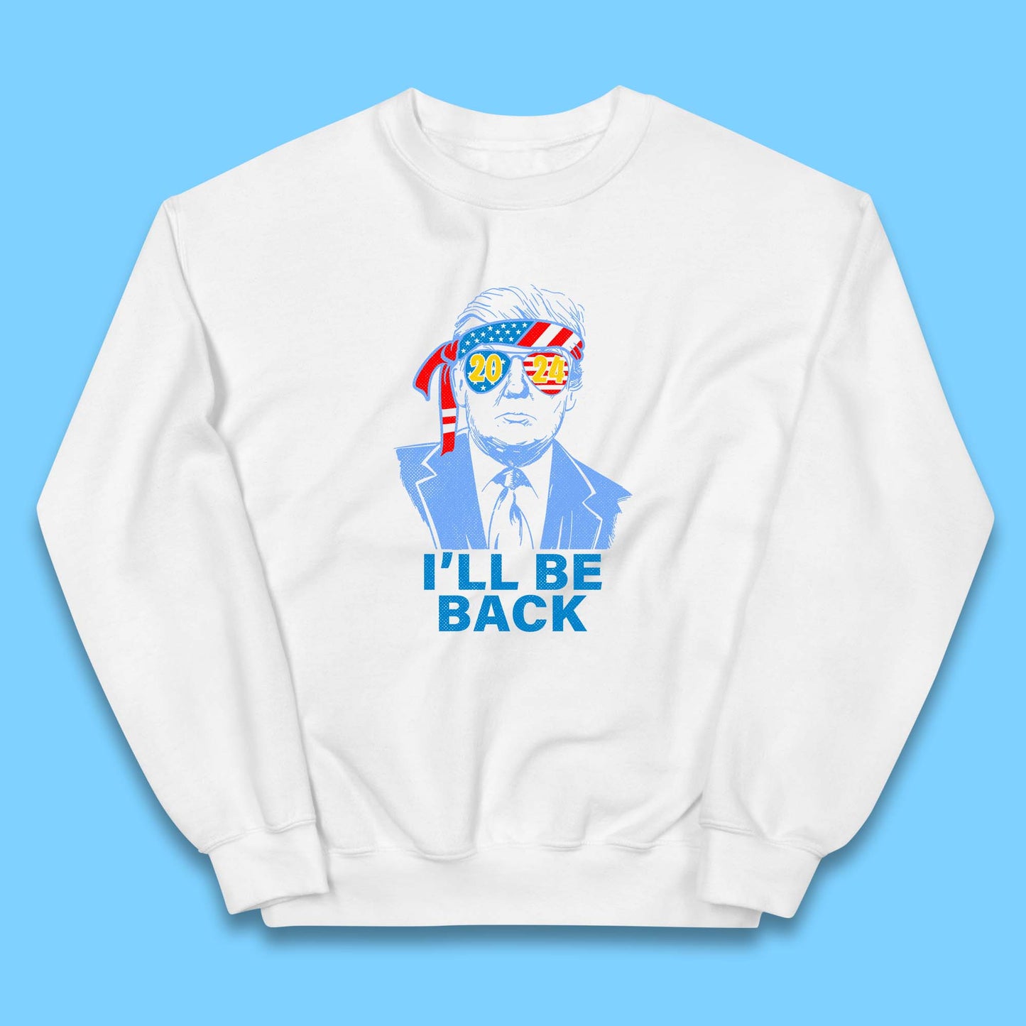 Trump 2024 I'll Be Back Donald Trump The Return Election 2024 Take America Back Kids Jumper