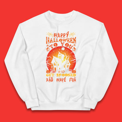 Happy Halloween To You Get Spooked And Have Fun Halloween Horror Hunted House  Kids Jumper