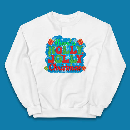 Have A Holly Jolly Christmas Kids Jumper