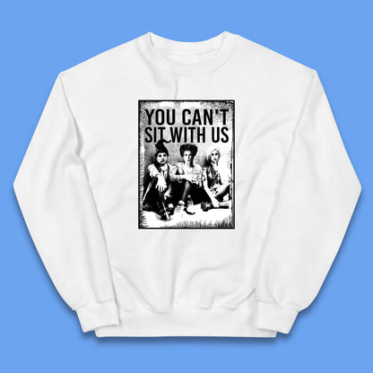 You Can't Sit With Us Halloween Sanderson Sisters From Hocus Pocus Halloween Witches Kids Jumper