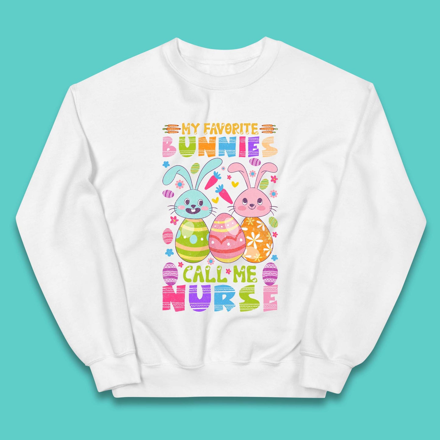 My Favorite Bunnies Call Me Nurse Kids Jumper