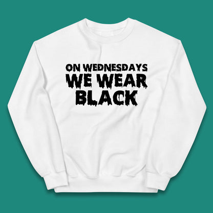 On Wednesday We Wear Black Halloween Wednesday Addams Horror Movie Trending Tv Series Kids Jumper