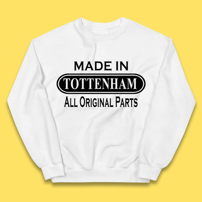 Made In Tottenham All Original Parts Vintage Retro Birthday Town In North London, England Gift Kids Jumper