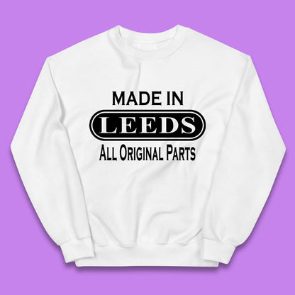 Made In Leeds All Original Parts Vintage Retro Birthday City In West Yorkshire, England Gift Kids Jumper