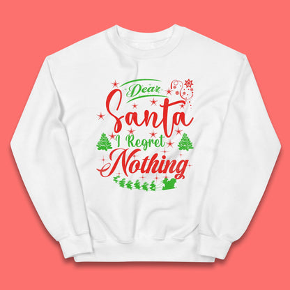 dear santa i regret nothing sweatshirt