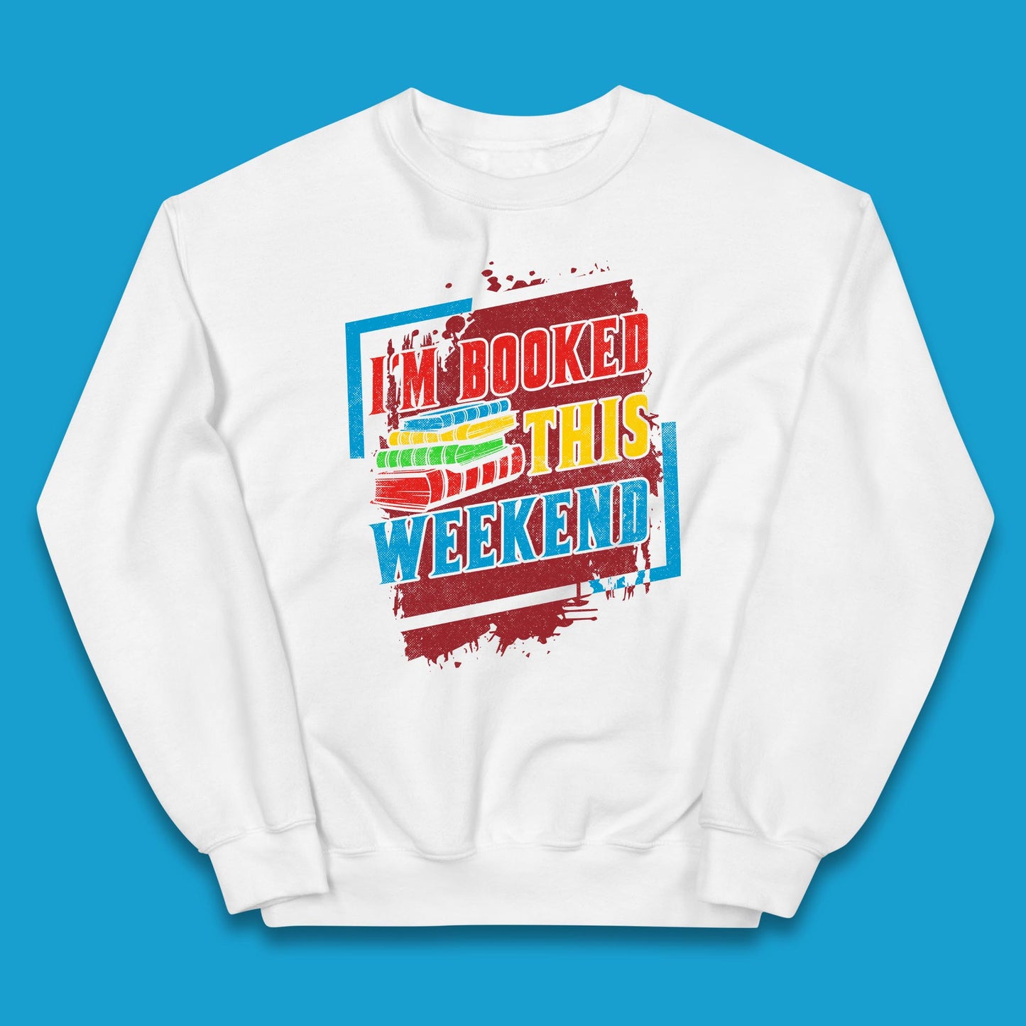 I'm Booked This Weekend Retro Book Lover Book Vibes Reading Librarian Kids Jumper