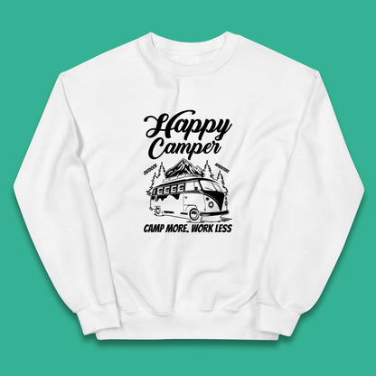 Camper Van Happy Camper Outdoor Adventure Camp More Work Less Van Life Road Trip Kids Jumper