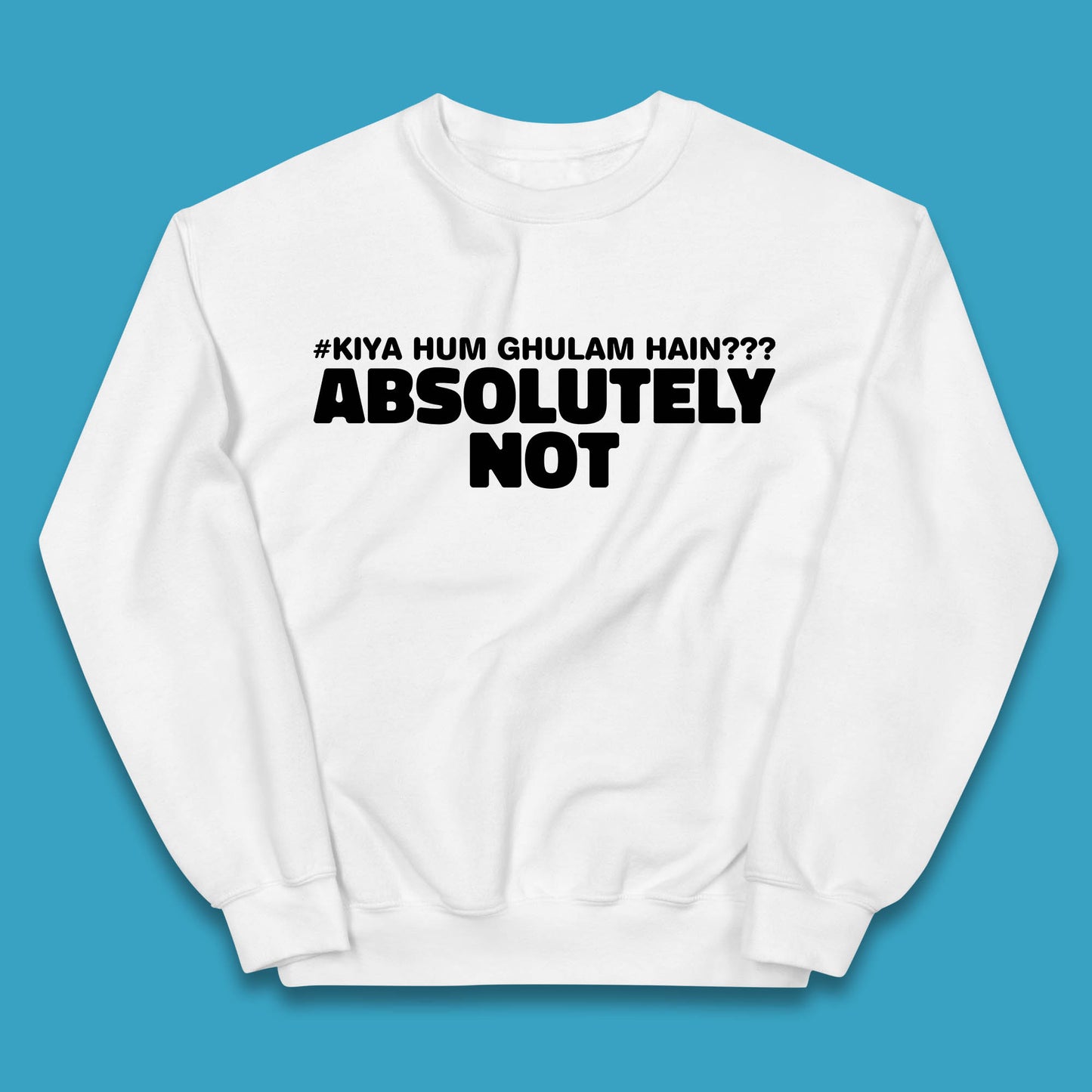 Kya Hum Ghulam Hain??? Absolutely Not Imran Khan Supporter Gift Kids Jumper