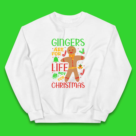 Gingers Are For Life Not For Christmas Funny Gingerbread Xmas Kids Jumper
