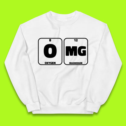 Oxygen And Magnesium OMG Periodic Table OMG Chemistry Funny Science Kids Jumper