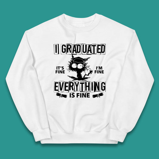I Graduated It's Fine I'm Fine Everything Is Fine Graduate Class Funny Black Cat Graduation Electrocuted Cat Meme Kids Jumper