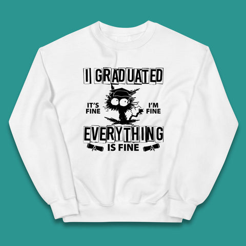I Graduated It's Fine I'm Fine Everything Is Fine Graduate Class Funny Black Cat Graduation Electrocuted Cat Meme Kids Jumper