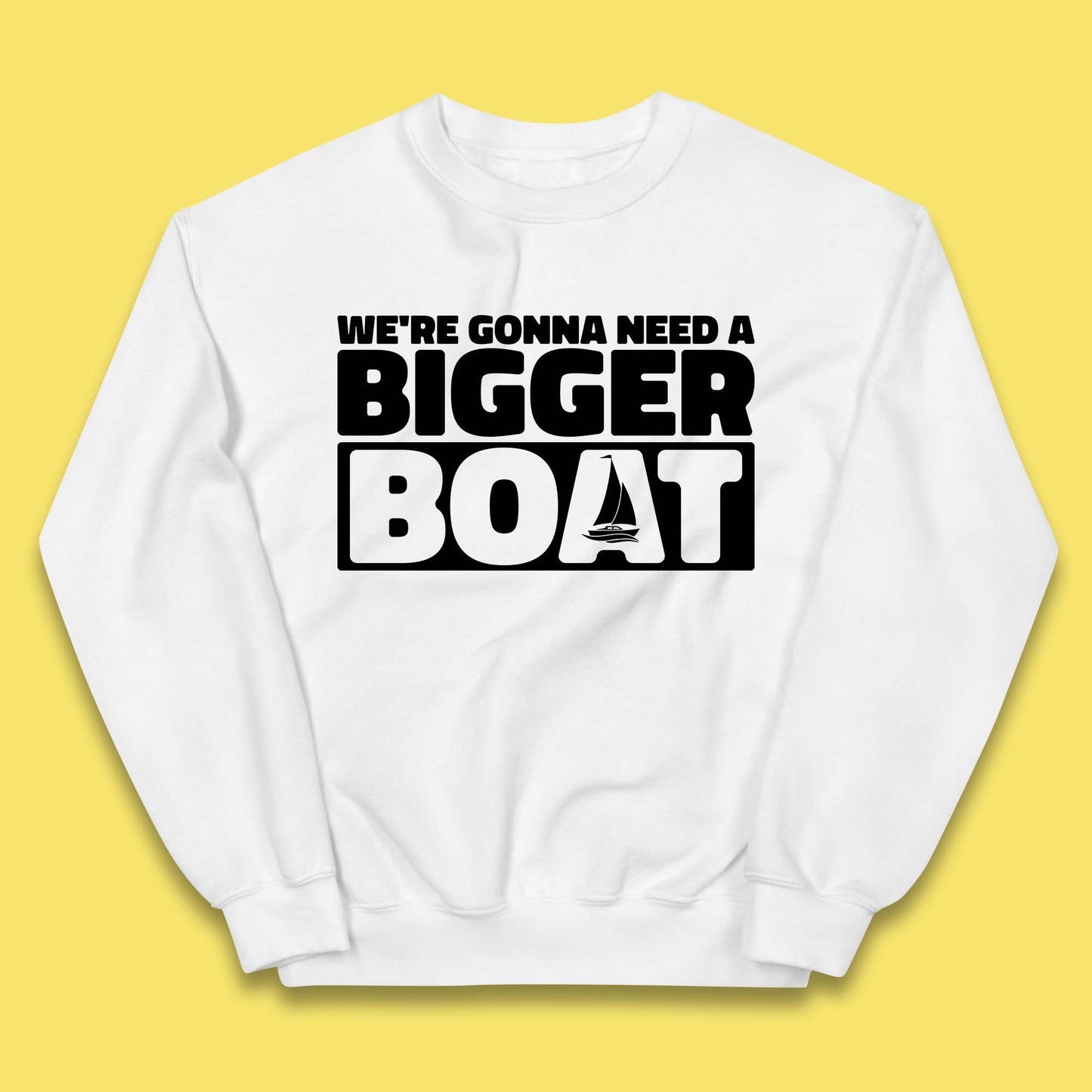 We're Going To Need A Bigger Boat Jaws Inspired Boat Vacation Cruise Trip Boating Kids Jumper