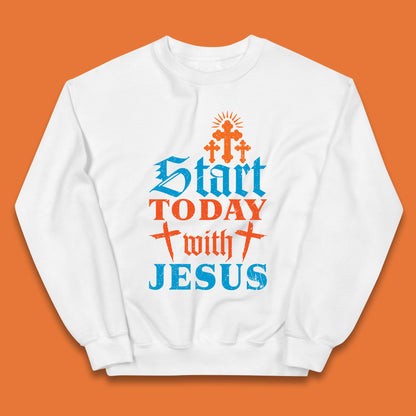 Start Today With Jesus Christian Beliefs Jesus Christ Religious Kids Jumper
