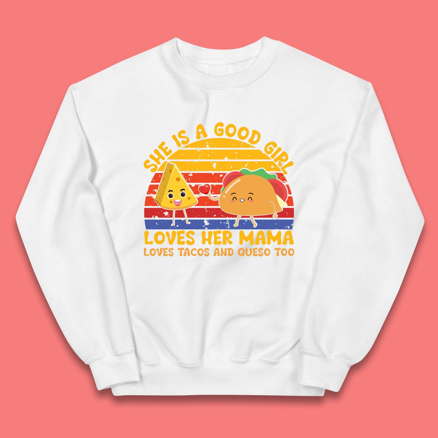 She Is Good Girl Loves Her Mama Loves Tacos & Queso Too Vintage Taco Lovers Kids Jumper