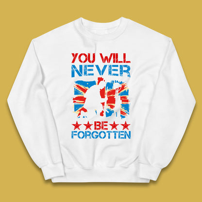 You Will Be Never Forgotten Soldier Kneeling Fallen Soldier Remembrance Day British Armed Force British Flag Patriotism Kids Jumper