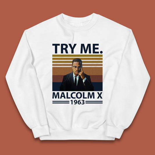 Try Me Malcolm X 1963 Justice Freedom Black Lives Matter Black History Human Rights Activist Kids Jumper