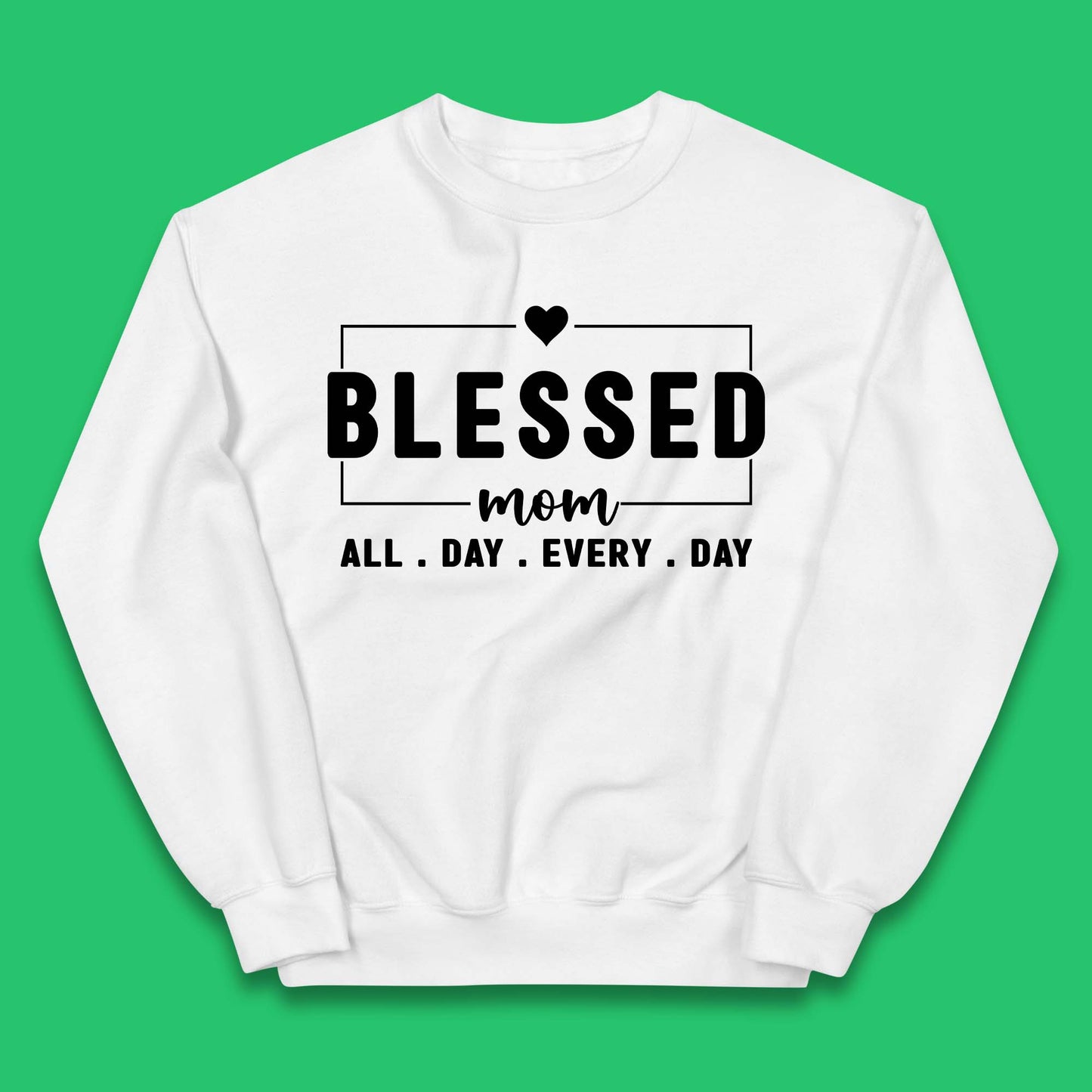 Blessed Mom All Day Every Day Kids Jumper