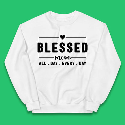 Blessed Mom All Day Every Day Kids Jumper
