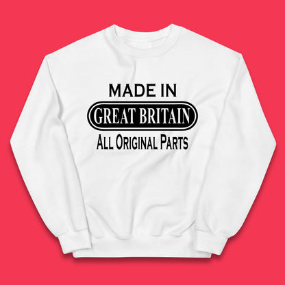 Made In Great Britain All Original Parts Vintage Retro Birthday British Born United Kingdom Country In Europe Kids Jumper