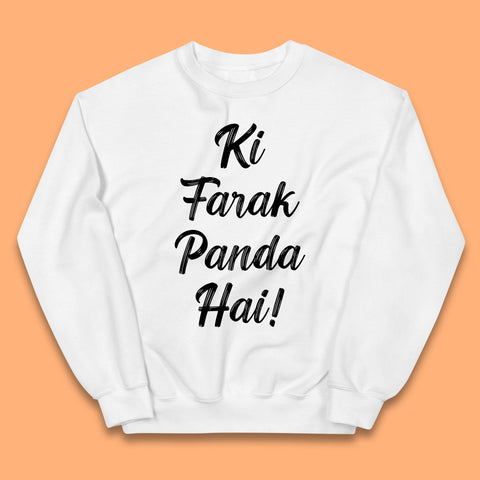 Ki Farak Panda Hai Funny Humorous Novelty Panda Parody Gift Kids Jumper