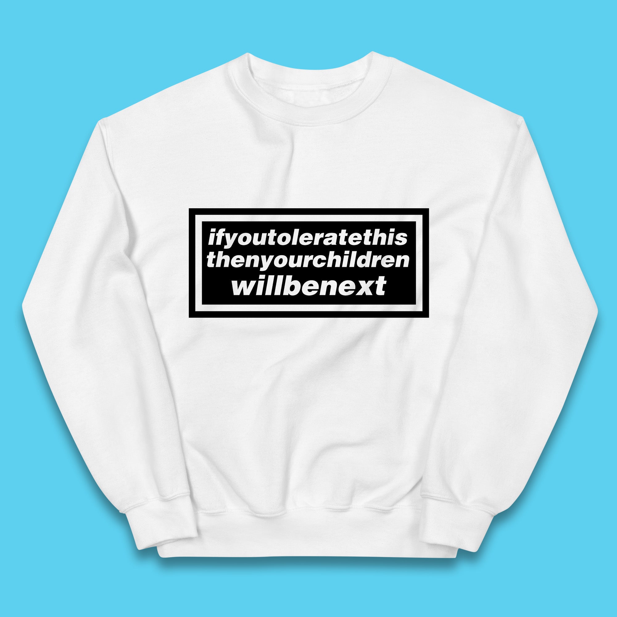 If You Tolerate This Then Your Children Will Be Next Song By Welsh Alternative Rock Band Manic Street Preachers Kids Jumper