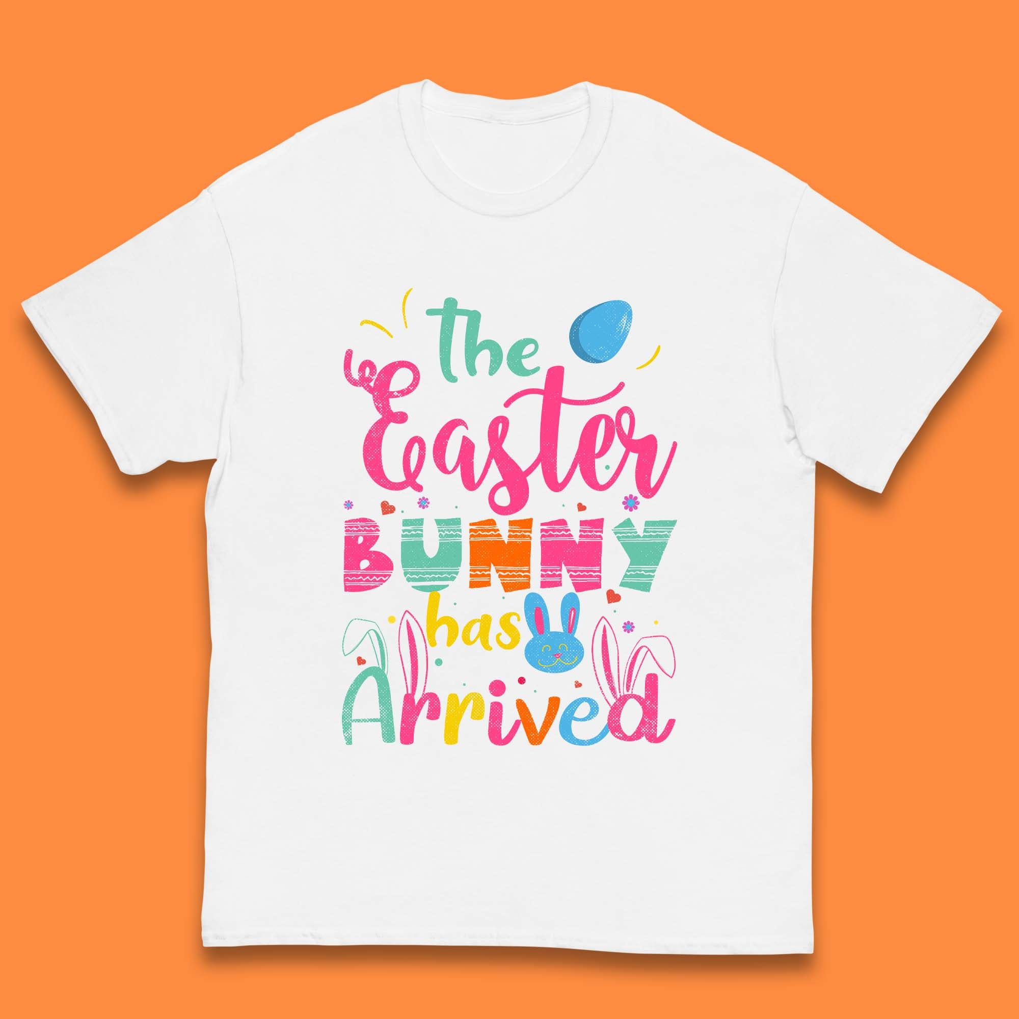 The Easter Bunny Has Arrived Kids T-Shirt