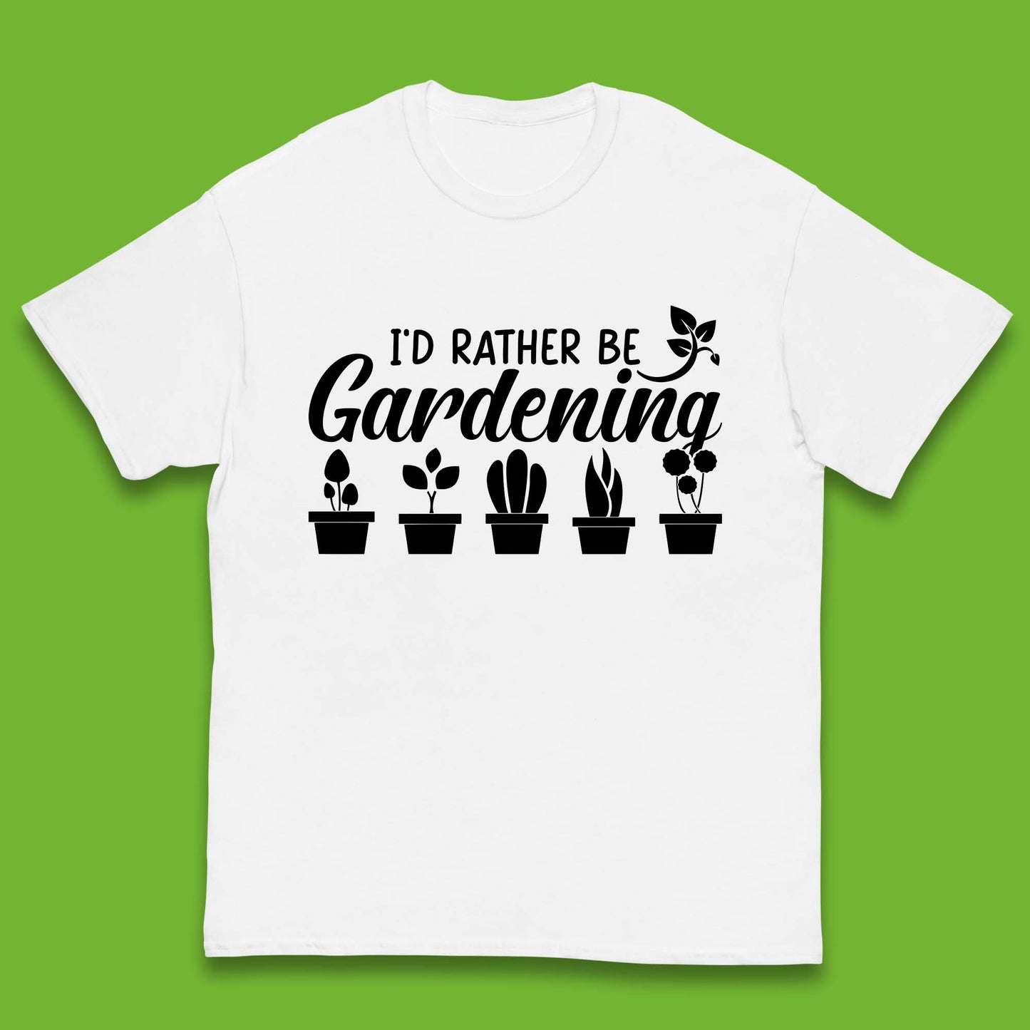 I'd Rather Be Gardening Funny Gardener Plant Lover Gardening Hobby Kids T Shirt
