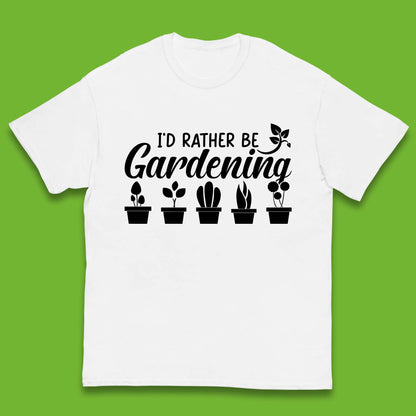 I'd Rather Be Gardening Funny Gardener Plant Lover Gardening Hobby Kids T Shirt
