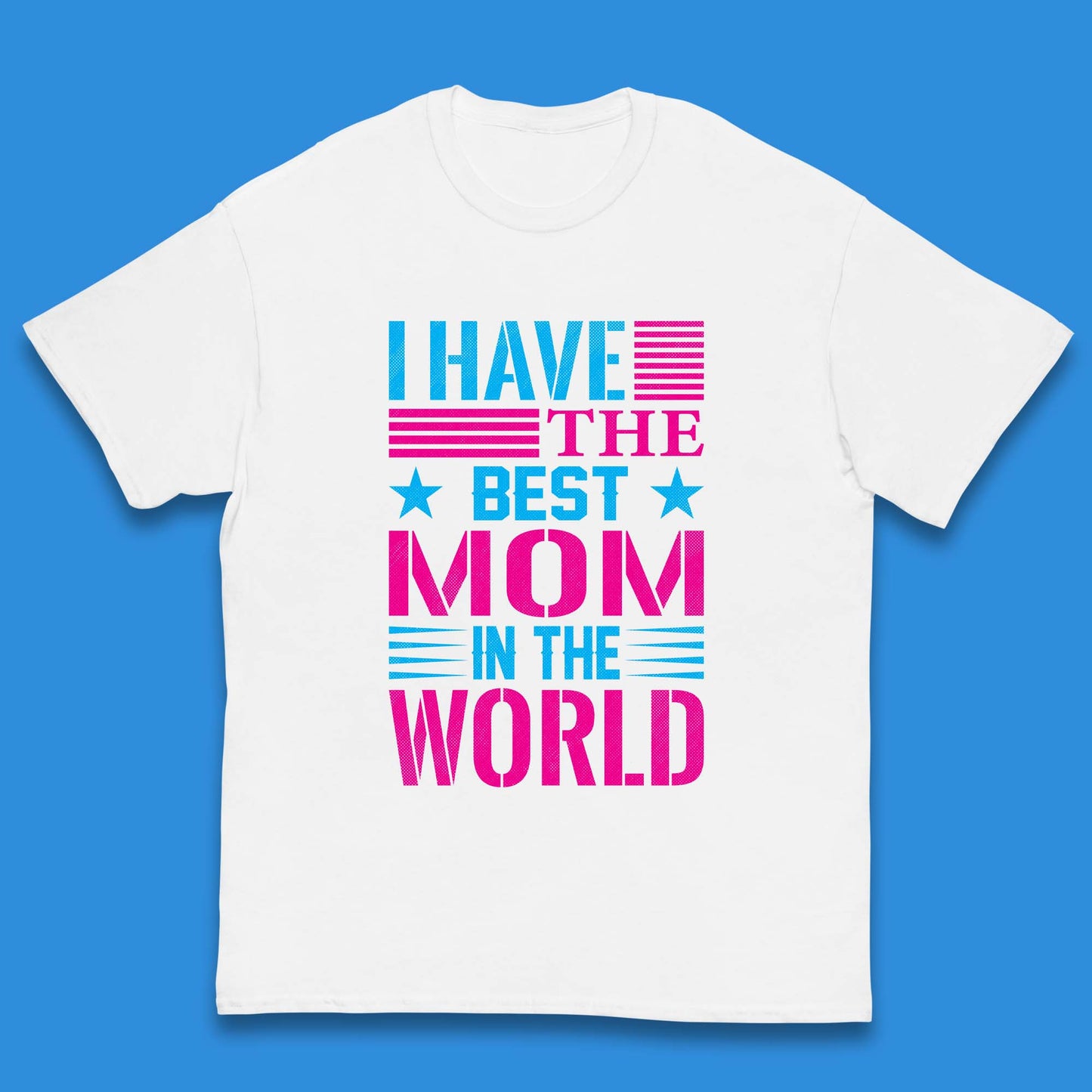 I Have The Best Mom Kids T-Shirt