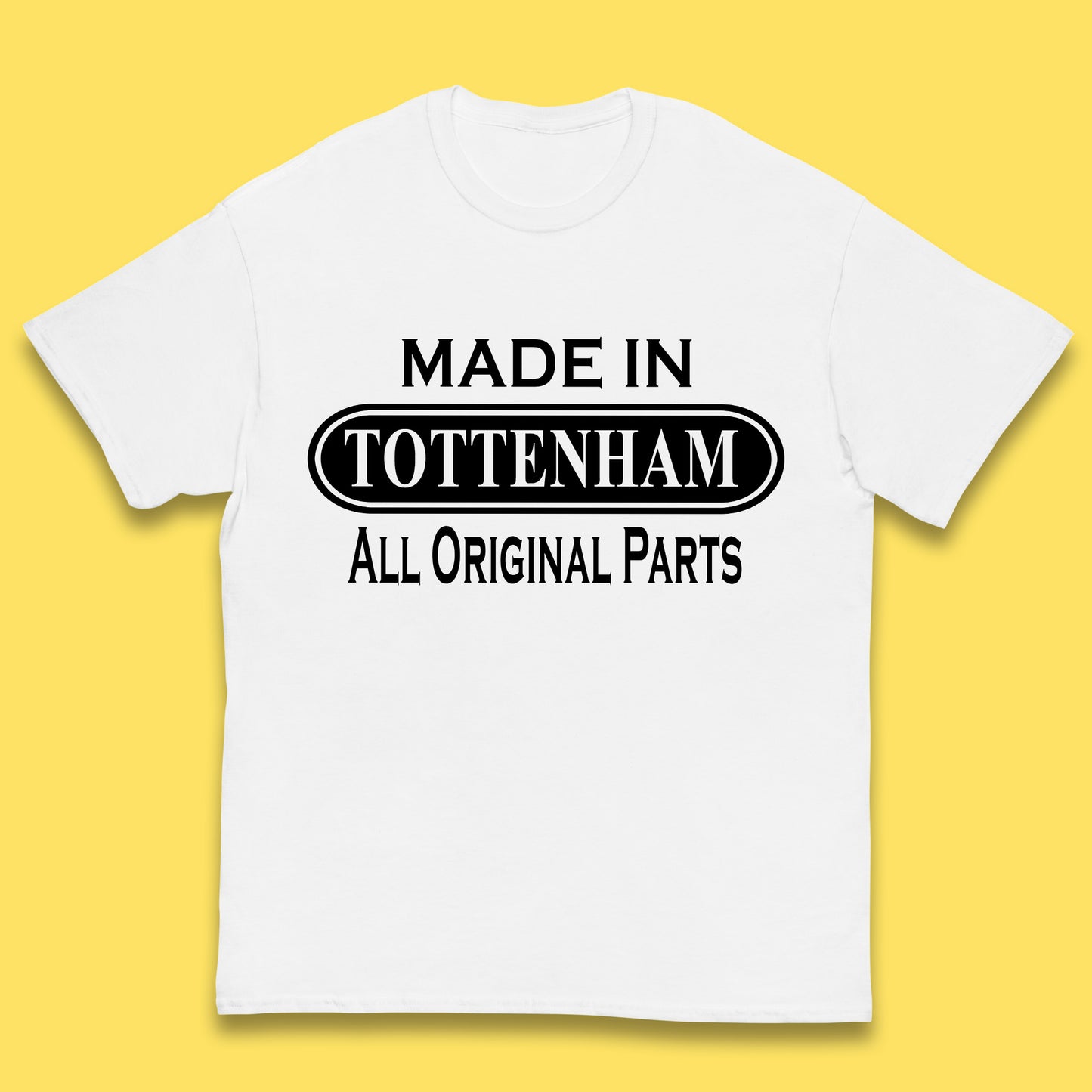 Made In Tottenham All Original Parts Vintage Retro Birthday Town In North London, England Gift Kids T Shirt