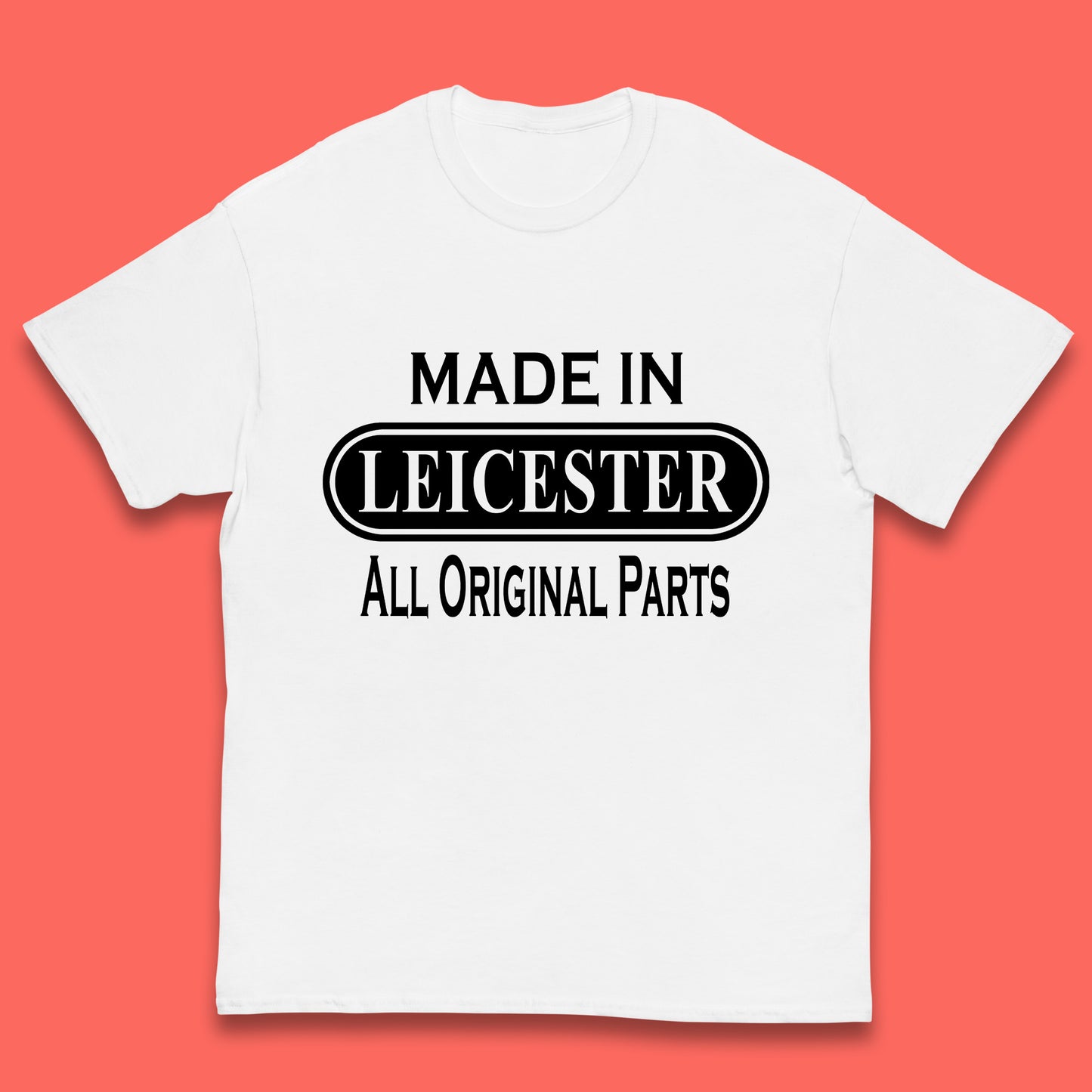 Made In Leicester All Original Parts Vintage Retro Birthday City in East Midlands, England Gift Kids T Shirt