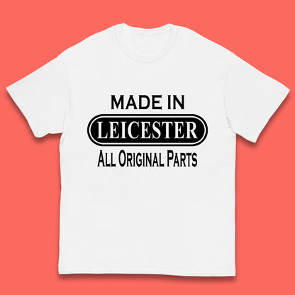 Made In Leicester All Original Parts Vintage Retro Birthday City in East Midlands, England Gift Kids T Shirt