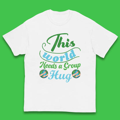 This World Needs A Group Hug Kids T-Shirt