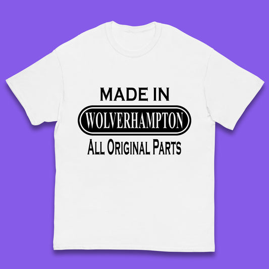 Made In Wolverhampton All Original Parts Vintage Retro Birthday City In West Midlands, England Gift Kids T Shirt