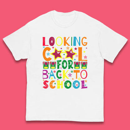 Looking Cool For Back To School First Day Of School Welcome First Day Kids T Shirt