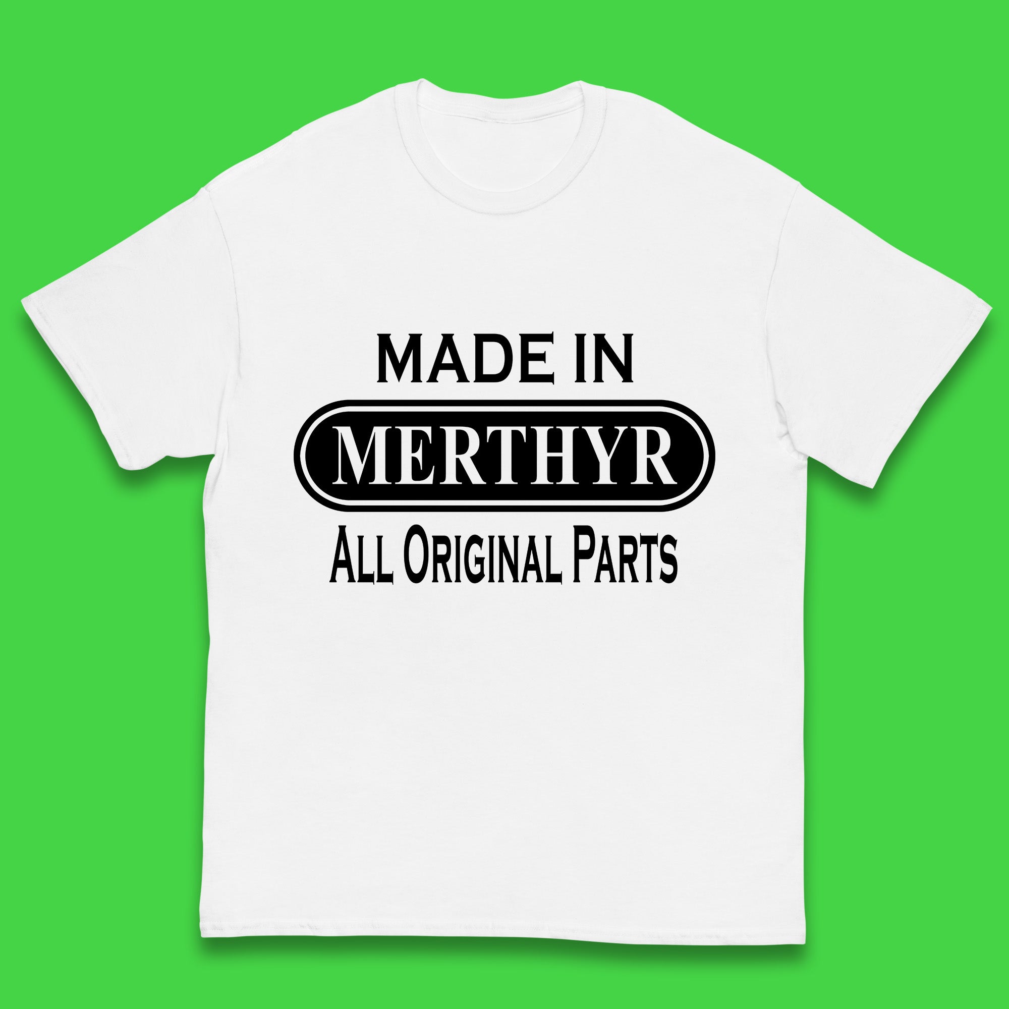 Made In Merthyr All Original Parts Vintage Retro Birthday Merthyr Tydfil Town In Wales Kids T Shirt