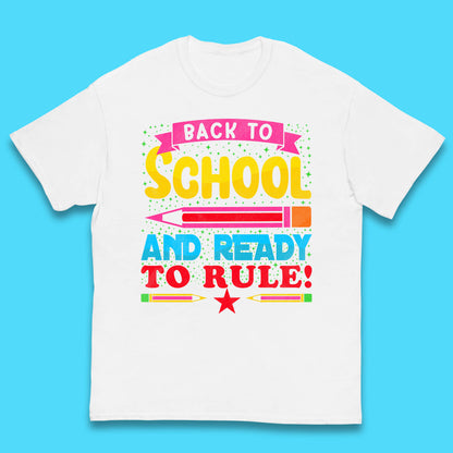 Back To School And Ready To Rule Back To Learning Process Retro First Day Of School Kids T Shirt