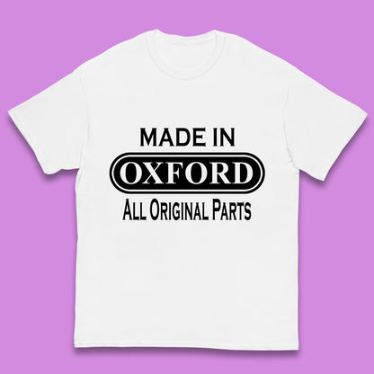 Made In Oxford All Original Parts Vintage Retro Birthday City in England Gift Kids T Shirt
