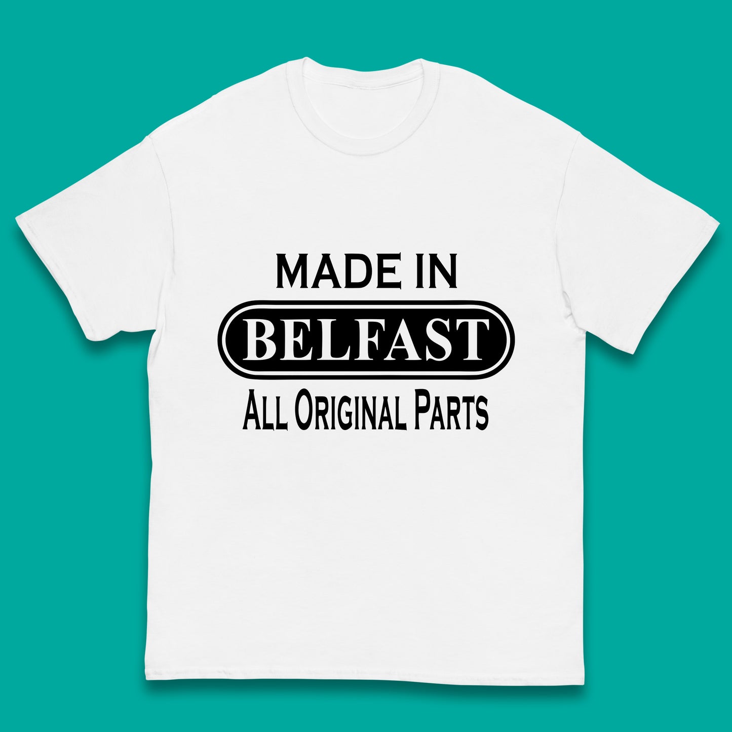 Made In Belfast All Original Parts Vintage Retro Birthday Capital And Largest City Of Northern Ireland Kids T Shirt