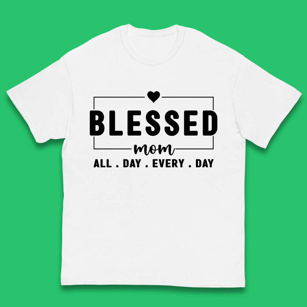 Blessed Mom All Day Every Day Kids T-Shirt