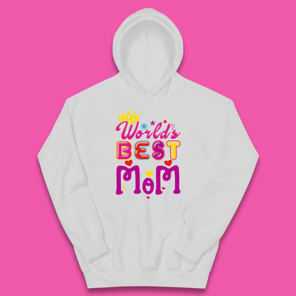 World's Best Mom Mother's Day Mama Best Mom Gift Mom Life Mommy Gift Kids Hoodie