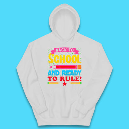Back To School And Ready To Rule Back To Learning Process Retro First Day Of School Kids Hoodie