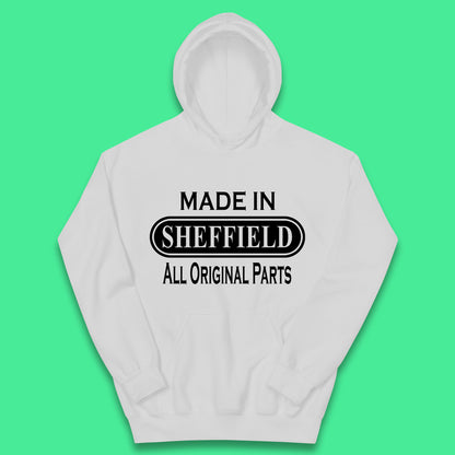 Made In Sheffield All Original Parts Vintage Retro Birthday City in South Yorkshire, England Gift Kids Hoodie